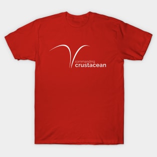 Commanding Crustacean (Jordan Peterson Dominant Lobster) T-Shirt